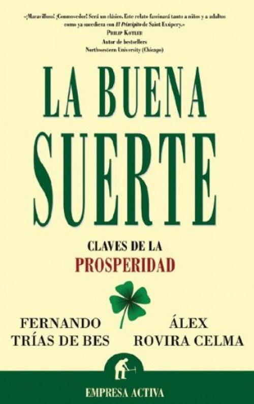La buena suerte "Claves de la prosperidad"