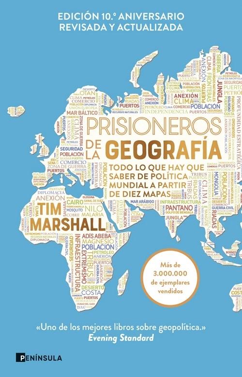 Prisioneros de la geografía "Todo lo que hay que saber de política mundial a partir de diez mapas ((Edición 10º aniversario)"