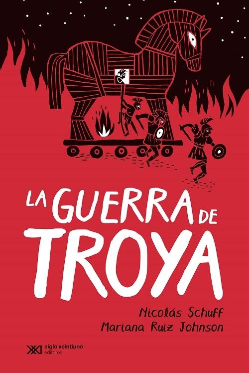 La Guerra de Troya "Versión libre de <La Iíaada>"