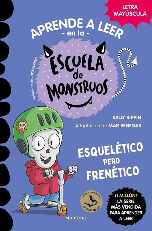Esquelético pero frenético "(Aprender a leer en la Escuela de Monstruos - 21) (Letra mayúscula)"