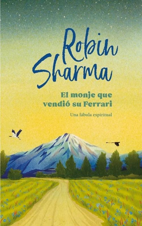 El monje que vendió su Ferrari "Una fábula espiritual"