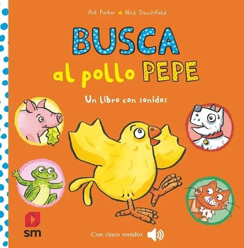 Busca al pollo Pepe "Un libro con sonidos"