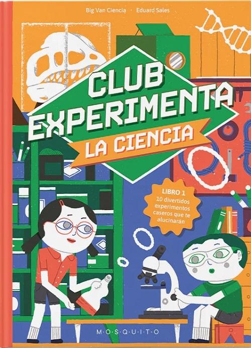 Club Experimenta - La Ciencia "10 divertidos experimentos caseros que te alucinarán"