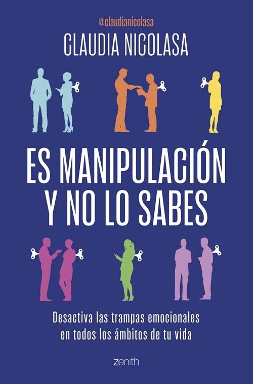 Es manipulación y no lo sabes "Desactiva las trampas emocionales en todos los ámbitos de tu vida"