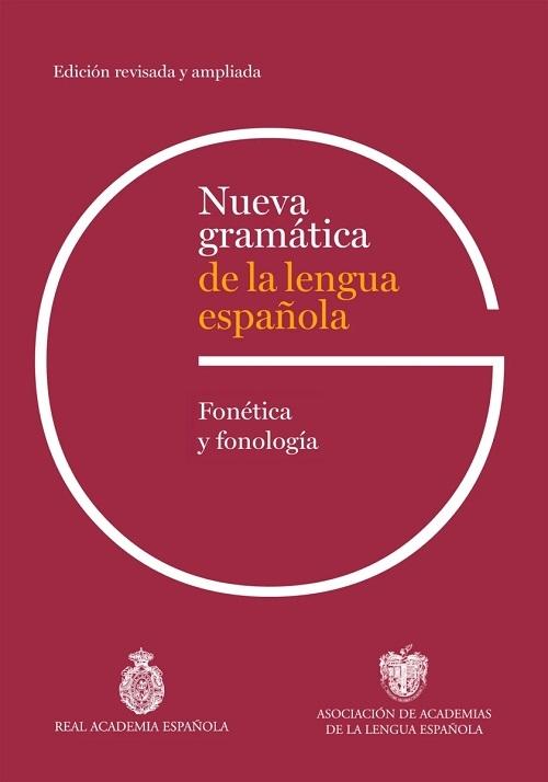 Nueva gramática de la lengua española. Fonética y fonología "(Edición revisada y ampliada)"