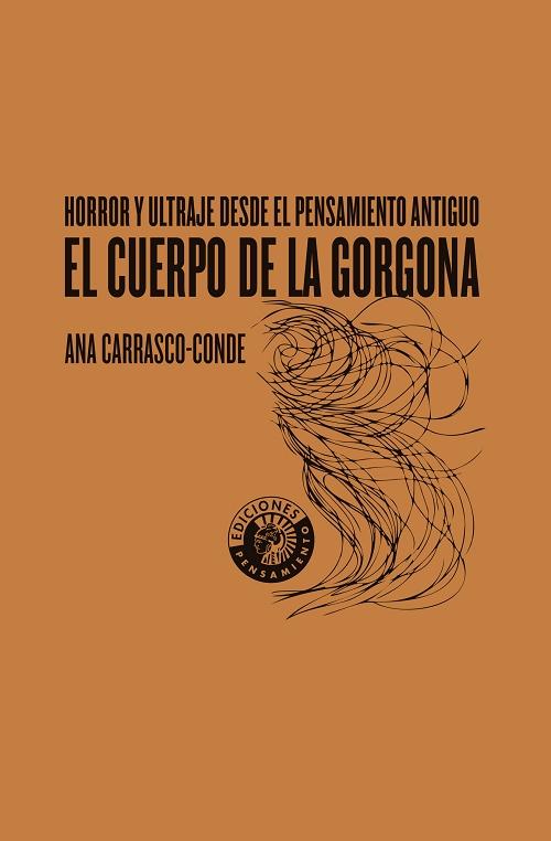 El cuerpo de la Gorgona "Horror y ultraje desde el pensamiento antiguo"