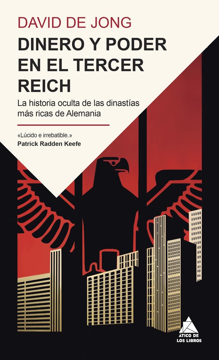 Dinero y poder en el Tercer Reich "La historia oculta de las dinastías más ricas de Alemania"
