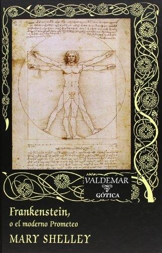 Frankenstein, o el moderno Prometeo