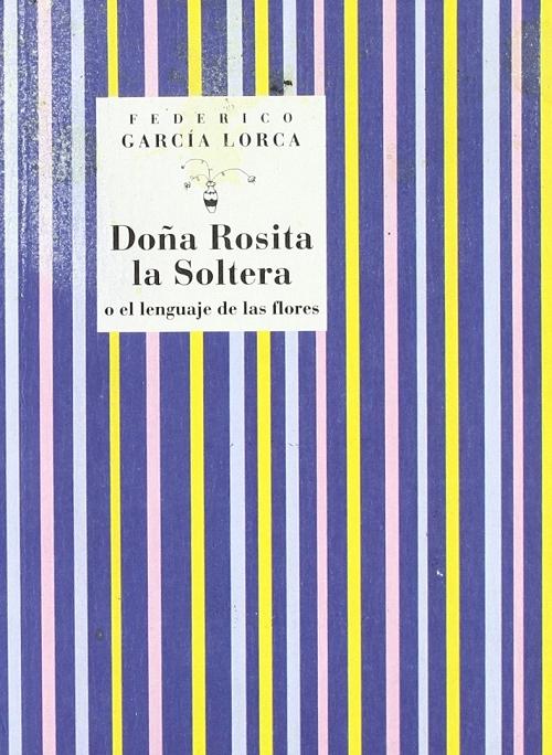 Doña Rosita la Soltera "O el lenguaje de las flores"