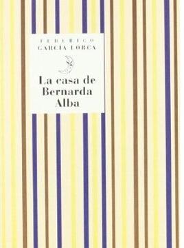 La casa de Bernarda Alba "Drama de mujeres en los pueblos de España"