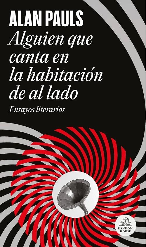 Alguien que canta en la habitación de al lado "Ensayos literarios"