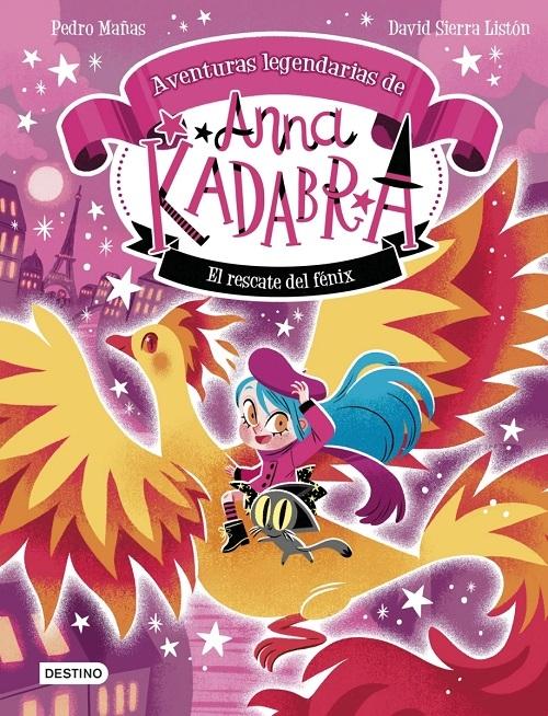 El rescate del fénix "(Aventuras legendarias de Anna Kadabra - 4)"
