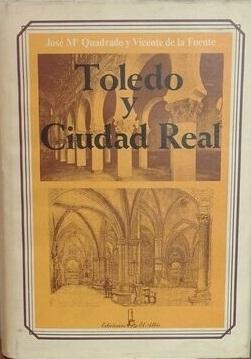 Toledo y Ciudad Real