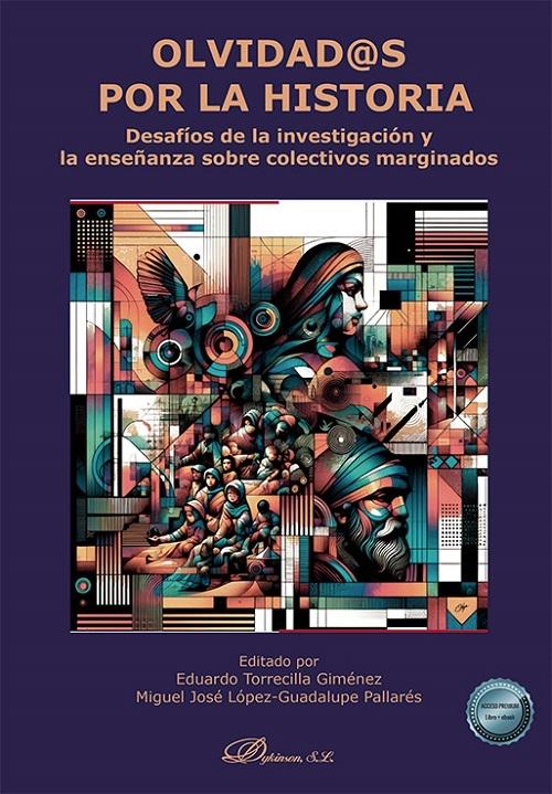 Olvidad@s por la historia  "Desafíos de la investigación y la enseñanza sobre colectivos marginados"