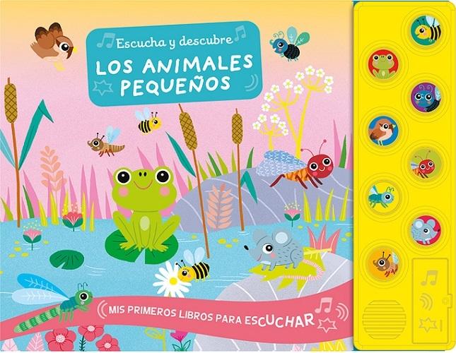 Los animales pequeños "(Mis primeros libros para escuchar) (Escucha y descubre)"