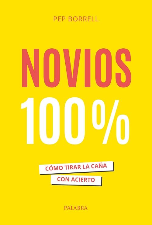 Novios 100% "Cómo tirar la caña con acierto"