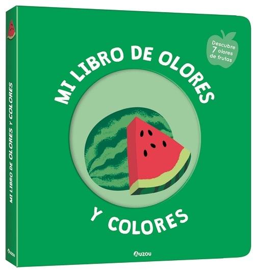 Frutas deliciosas "(Mi libro de olores y colores) ¡Frota y huele!"