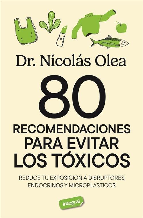 80 recomendaciones para evitar los tóxicos "Reduce tu exposición a disruptores endocrinos y microplásticos"