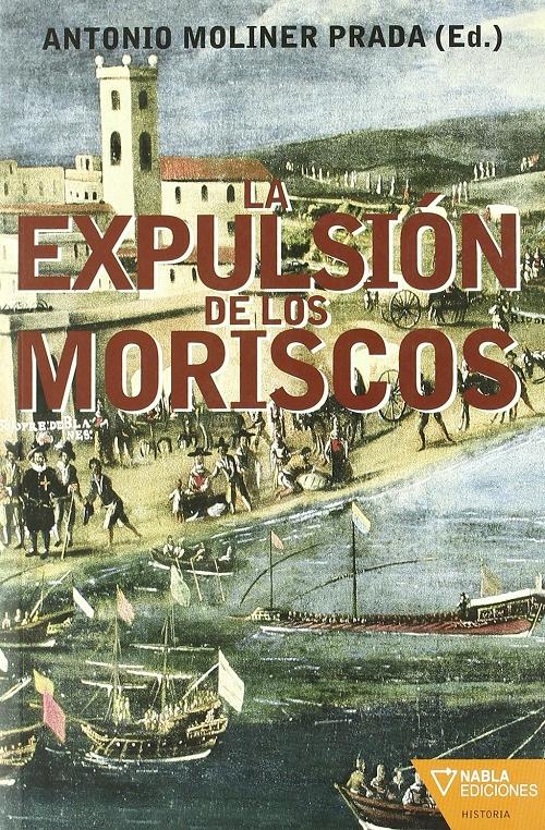 La expulsión de los moriscos. 