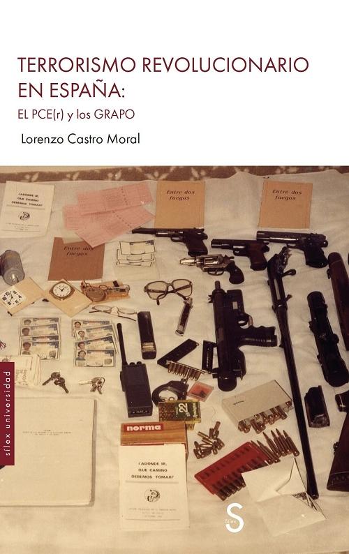 Terrorismo revolucionario en España "El PCE(r) y los GRAPO"