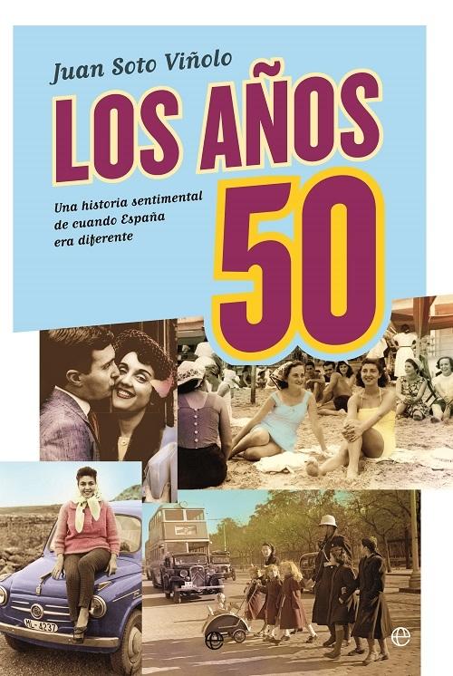 Los años 50 "Una historia sentimental de cuando España era diferente"
