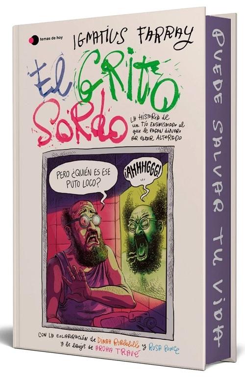 El grito sordo "(Los tres libros de Ignatius en un solo volumen, con nuevo prólogo y, cómo no, cantos tintados)"