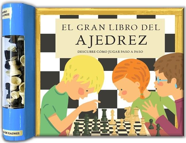 El gran libro del ajedrez "Descubre cómo jugar paso a paso"