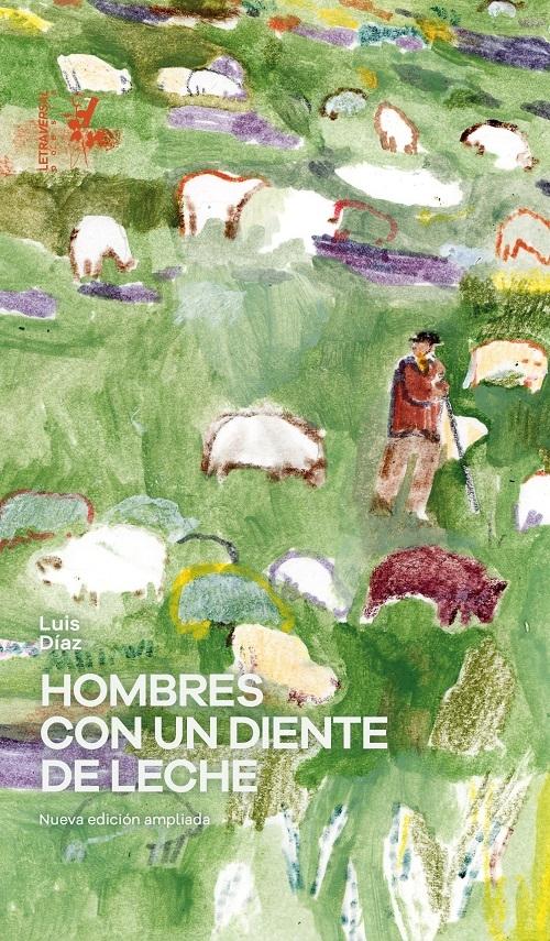 Hombres con un diente de leche "(Nueva edición ampliada)"