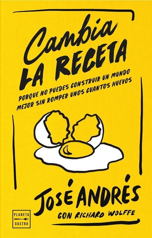 Cambia la receta "Porque no puedes construir un mundo mejor sin romper unos cuantos huevos"