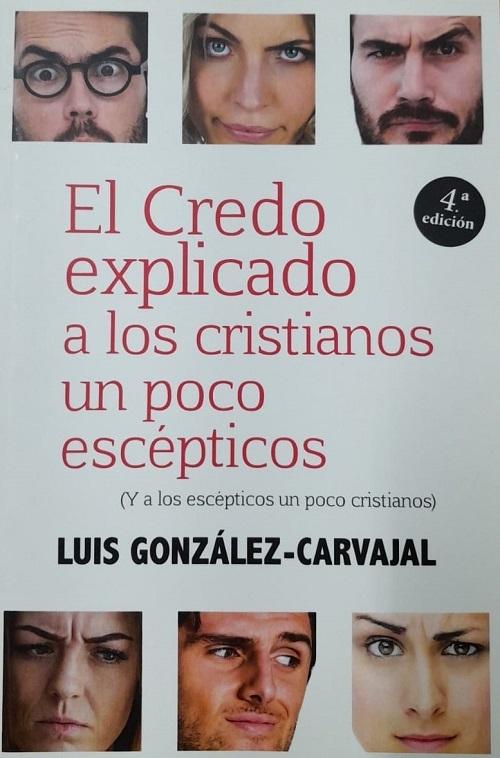 El Credo explicado a los cristianos un poco escépticos "(Y a los escépticos un poco cristianos)"