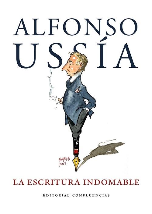 La escritura indomable "Homenaje a Alfonso Ussía"