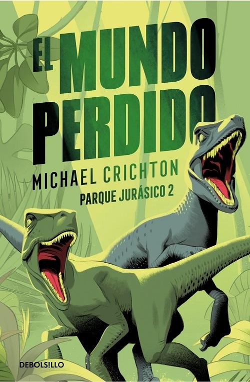 El mundo perdido "Parque Jurásico - 2 (Biblioteca Michael Crichton)"