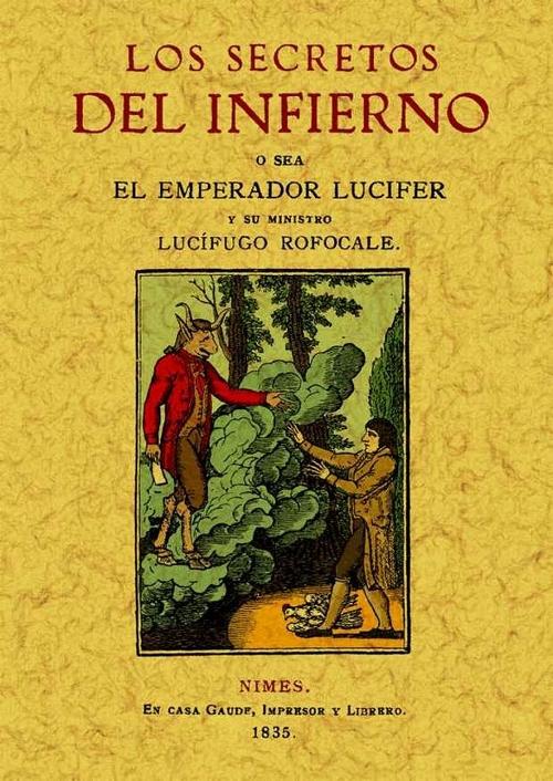 Los secretos del infierno "O sea el Emperador Lucifer y su ministro Lucífugo Rofocale"