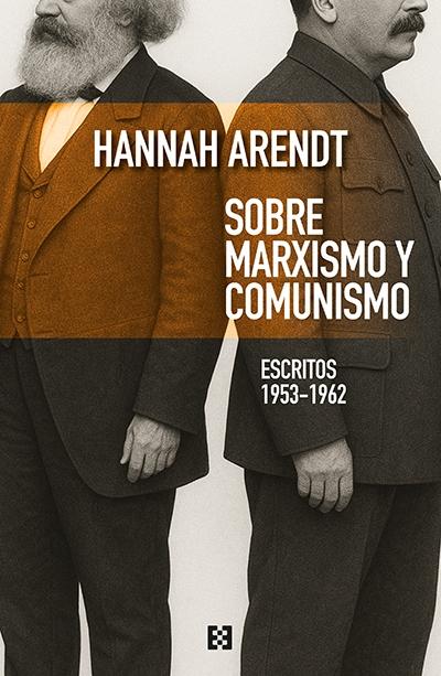 Sobre marxismo y comunismo "Escritos 1953-1962"