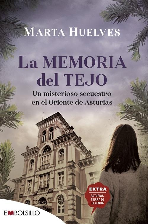 La memoria del tejo "Un misterioso secuestro en el Oriente de Asturias"