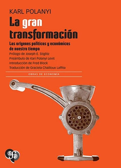 La gran transformación "Los orígenes políticos y económicos de nuestro tiempo"