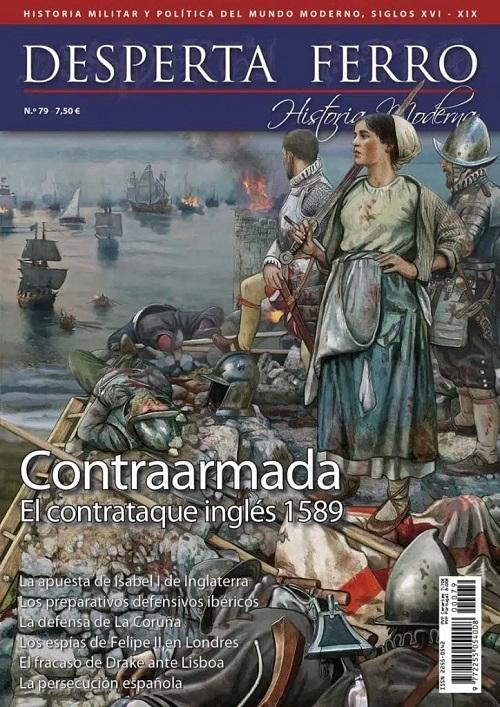 Desperta Ferro. Historia Moderna nº 79: Contraarmada "El contraataque inglés1589"