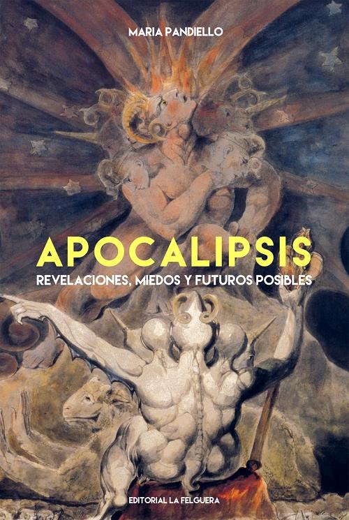 Apocalipsis "Revelaciones, miedos y futuros posibles"