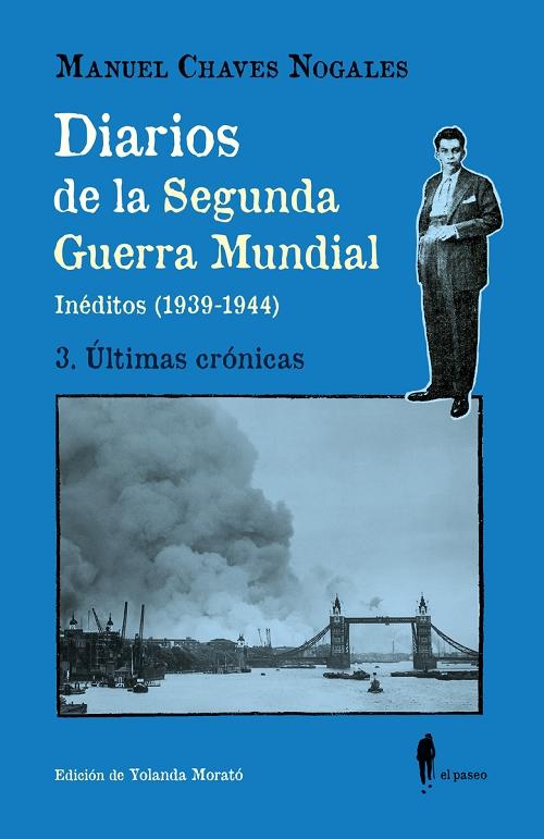 Diarios de la Segunda Guerra Mundial - 3: Últimas crónicas