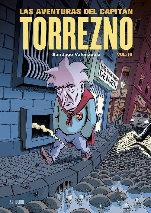 Las aventuras del capitán Torrezno - Vol. III "Capital de provincias del dolor / Los años oscuros"