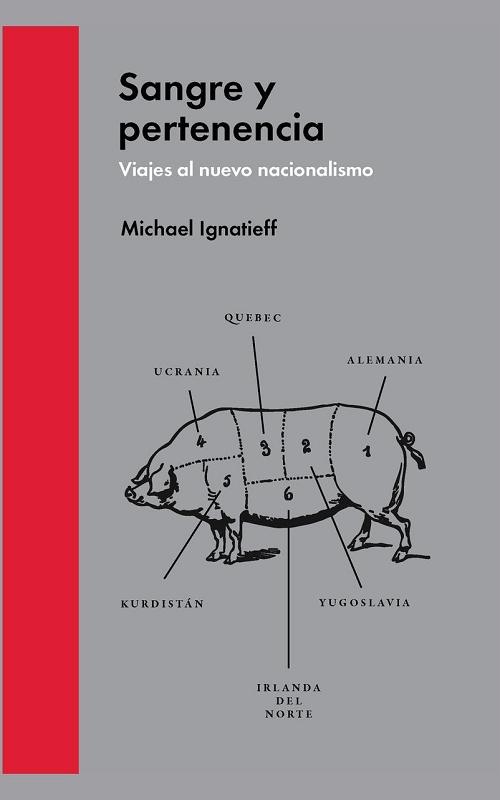 Sangre y pertenencia "Viajes al nuevo nacionalismo"