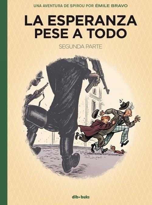 La esperanza pese a todo - Segunda parte "Un poco más cerca del horror (Una aventura de Spirou)"