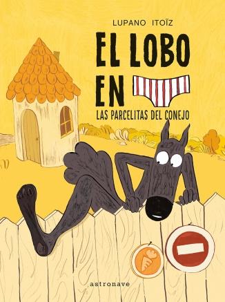 Las parcelitas del conejo "(El lobo en calzoncillos - 9)"