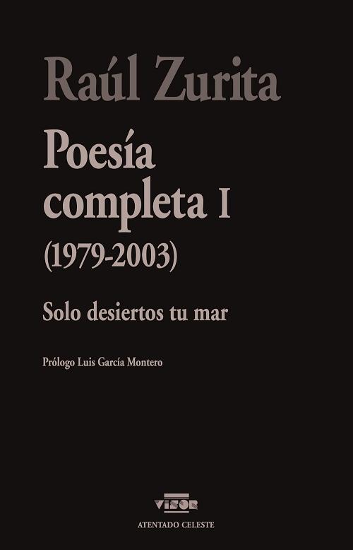 Poesía completa - I "(1979-2003). Solo desiertos en tu mar"
