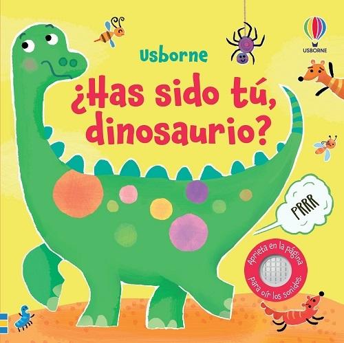 ¿Has sido tú, dinosaurio? "(Sonidos divertidos)"