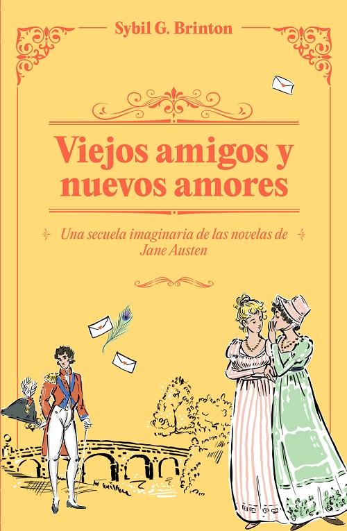 Viejos amigos y nuevos amores "Una secuela imaginaria de las obras de Jane Austen"