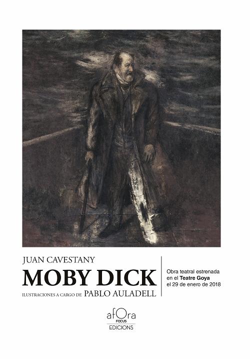 Moby Dick "Obra teatral estreneda en el Teatre Goya el 29 de enero de 2018"