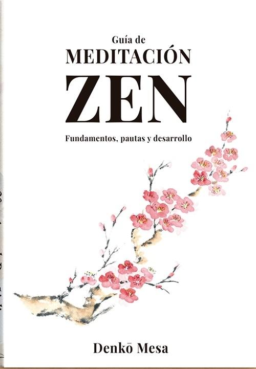 Guía de meditación zen "Fundamentos, pautas y desarrollo"