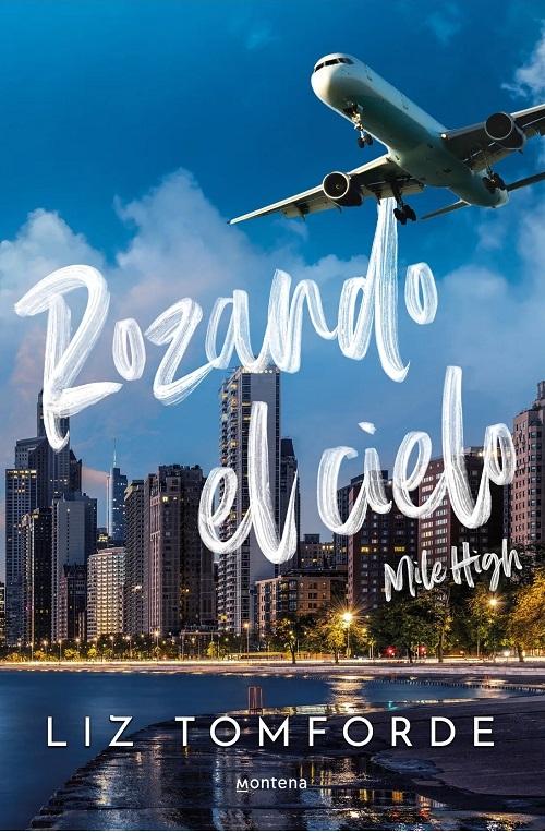 Rozando el cielo "(Mile High - 1)"