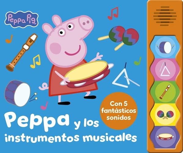 Peppa Pig y los instrumentos musicales "(Peppa Pig. Libro con sonidos) Con 5 fantásticos sonidos"